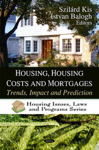 Cover image for Housing, Housing Costs & Mortgages: Trends, Impact & Prediction