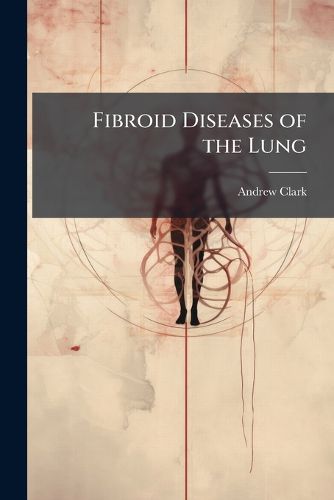 Cover image for Fibroid Diseases of the Lung