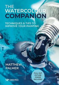 Cover image for The Watercolour Companion: Techniques & Tips to Improve Your Painting