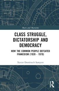 Cover image for Class Struggle, Dictatorship and Democracy