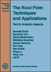 Cover image for The Ricci Flow: Techniques and Applications: Part II: Analytical Aspects