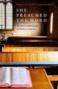 Cover image for She Preached the Word: Women's Ordination in Modern America