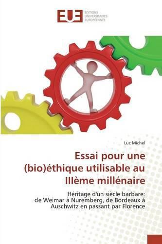 Cover image for Essai Pour Une (Bio)Ethique Utilisable Au Iiieme Millenaire