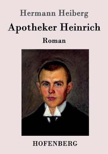 Cover image for Apotheker Heinrich: Roman