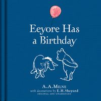 Cover image for Winnie-the-Pooh: Eeyore Has A Birthday