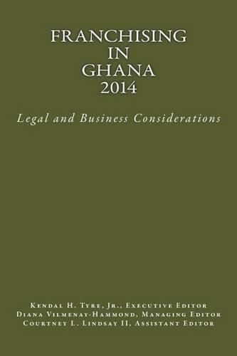 Franchising in Ghana 2014: Legal and Business Considerations