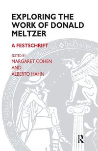 Cover image for Exploring the Work of Donald Meltzer: A Festschrift