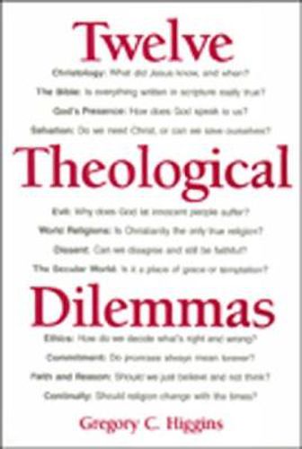 Twelve Theological Dilemmas