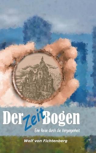 Cover image for Der ZeitBogen: Eine Reise durch die Vergangenheit