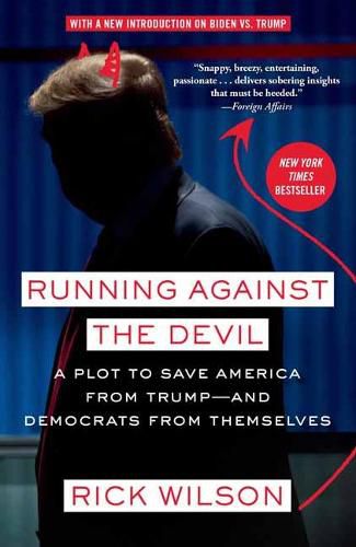 Running Against the Devil: A Plot to Save America from Trump-and Democrats from Themselves