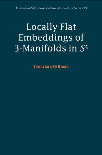 Cover image for Locally Flat Embeddings of 3-Manifolds in S4