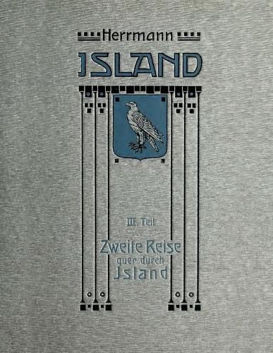 Cover image for Island in Vergangenheit und Gegenwart 3. Teil: Zweite Reise quer durch das Land