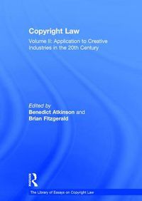 Cover image for Copyright Law: Volume II: Application to Creative Industries in the 20th Century