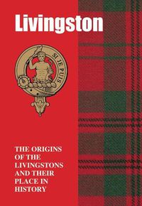 Cover image for Livingston: The Origins of the  Livingstons and Their Place in History