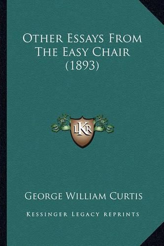 Cover image for Other Essays from the Easy Chair (1893) Other Essays from the Easy Chair (1893)