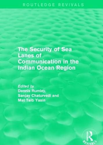 Cover image for The Security of Sea Lanes of Communication in the Indian Ocean Region