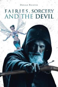 Cover image for Fairies, Sorcery and the Devil