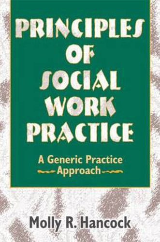 Cover image for Principles of Social Work Practice: A Generic Practice Approach