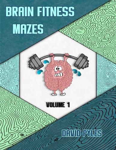 Cover image for Brain Fitness Mazes Volume 1
