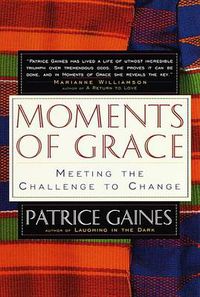 Cover image for Moments of Grace: Meeting the Challenge to Change
