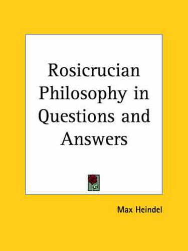 Cover image for Rosicrucian Philosophy in Questions