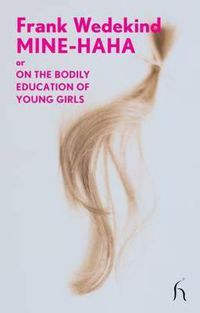 Cover image for Mine-Haha: Or, on the Bodily Education of Young Girls