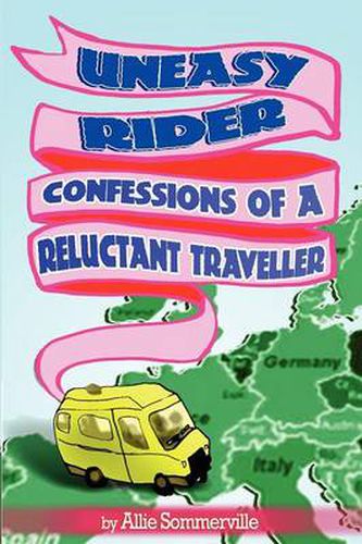 Cover image for Uneasy Rider: Confessions of a Reluctant Traveller