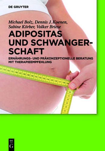 Cover image for Adipositas Und Schwangerschaft: Ernahrungs- Und Prakonzeptionelle Beratung Mit Therapieempfehlung