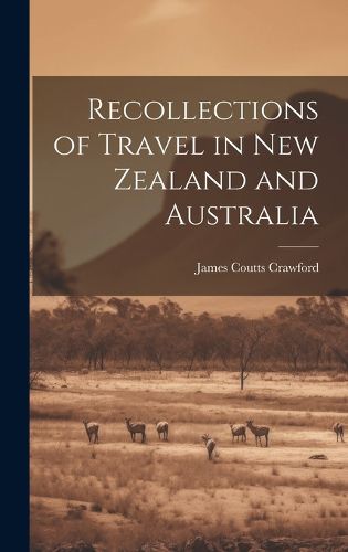 Cover image for Recollections of Travel in New Zealand and Australia