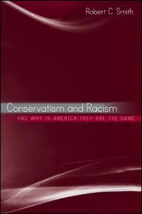 Cover image for Conservatism and Racism, and Why in America They Are the Same