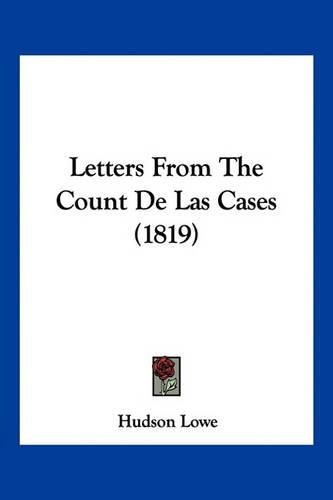 Cover image for Letters from the Count de Las Cases (1819)