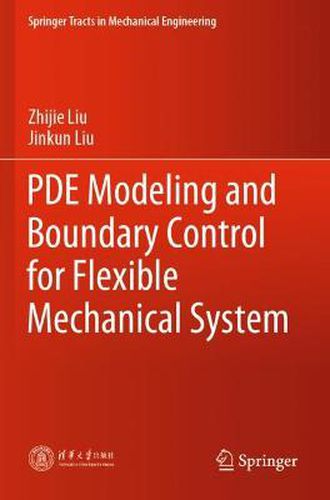 Cover image for PDE Modeling and Boundary Control for Flexible Mechanical System