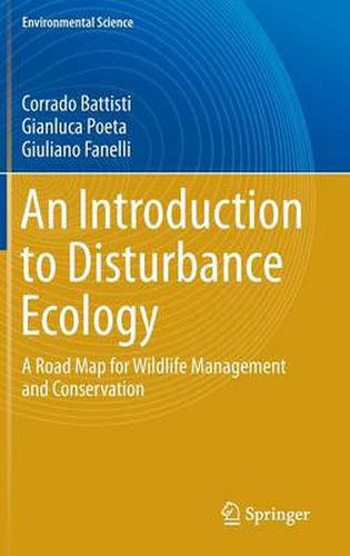 Cover image for An Introduction to Disturbance Ecology: A Road Map for Wildlife Management and Conservation