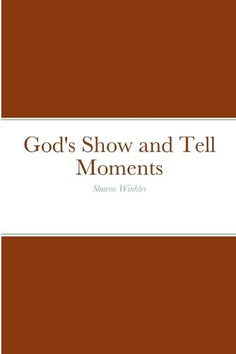 Cover image for God's Show and Tell Moments