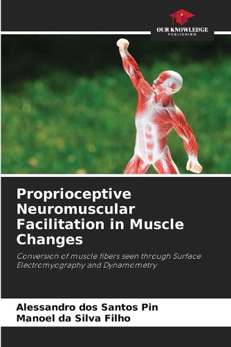 Cover image for Proprioceptive Neuromuscular Facilitation in Muscle Changes