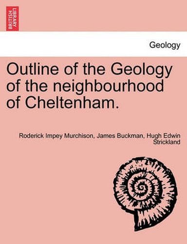 Cover image for Outline of the Geology of the Neighbourhood of Cheltenham.