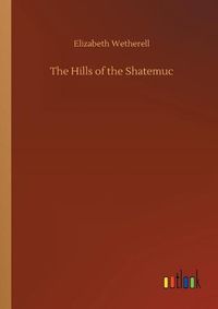 Cover image for The Hills of the Shatemuc