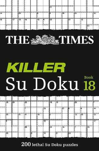 The Times Killer Su Doku Book 18: 200 Lethal Su Doku Puzzles