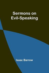 Cover image for Sermons on Evil-Speaking