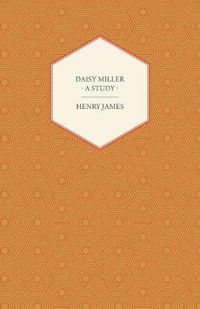 Cover image for Daisy Miller - A Study