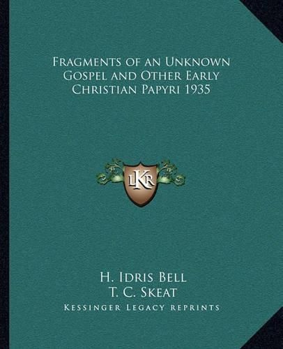 Cover image for Fragments of an Unknown Gospel and Other Early Christian Papyri 1935