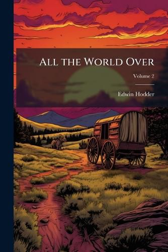 Cover image for All the World Over, Volume 2