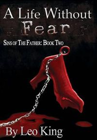 Cover image for Sins of the Father: A Life Without Fear