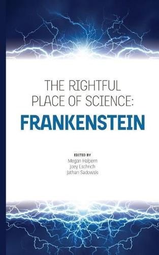 Cover image for The Rightful Place of Science: Frankenstein