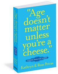 Cover image for Age Doesn't Matter Unless You're a Cheese