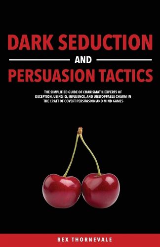 Cover image for Dark Seduction and Persuasion Tactics