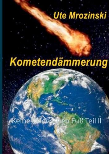 Cover image for Keines Menschen Fuss Teil II: Kometendammerung