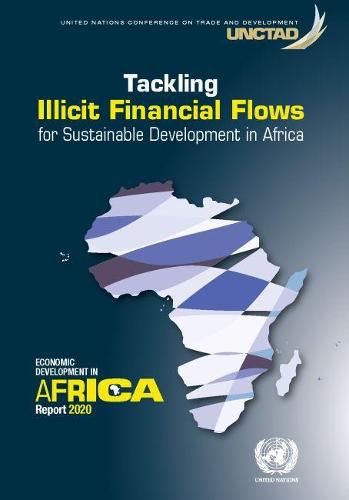 Economic report on Africa 2020: tackling illicit financial flows for sustainable development in Africa