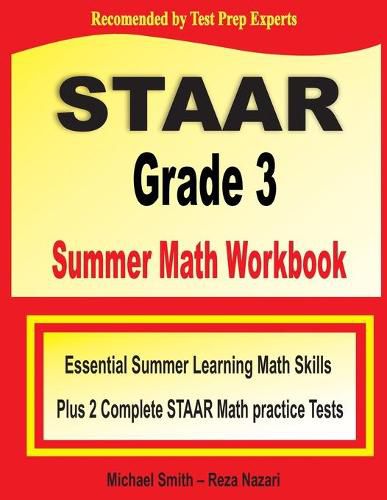 Cover image for STAAR Grade 3 Summer Math Workbook: Essential Summer Learning Math Skills plus Two Complete STAAR Math Practice Tests