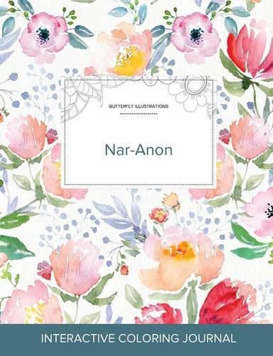 Cover image for Adult Coloring Journal: Nar-Anon (Butterfly Illustrations, La Fleur)